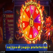 carnaval jogos plataforma